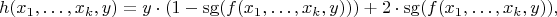 $$
h(x_1, \ldots, x_k,y) = y \cdot (1 - \mathrm{sg}(f(x_1, \ldots, x_k,y))) + 2 \cdot \mathrm{sg}(f(x_1, \ldots, x_k,y)),
$$