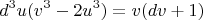 $$d^3 u(v^3 - 2u^3) = v(dv + 1)$$