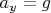 $a_{y}=g$