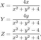 $$
\begin{align}
X&=\frac{4x}{x^2+y^2+4}\\
Y&=\frac{4y}{x^2+y^2+4}\\
Z&=\frac{x^2+y^2-4}{x^2+y^2+4},
\end{align}
$$