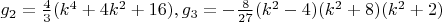 $g_2=\frac{4}{3}(k^4+4k^2+16),g_3=-\frac{8}{27}{(k^2-4)(k^2+8)(k^2+2)}$