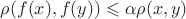 $\rho(f(x),f(y))\leqslant\alpha\rho(x,y)$