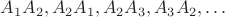 $A_1A_2, A_2A_1, A_2A_3, A_3A_2, \ldots$
