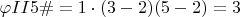 $\varphi {II}{5\#}=1\cdot(3-2)(5-2)=3$