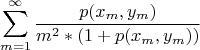 $$\sum\limits_{m=1}^{\infty} \frac{p(x_m,y_m)}{m^2*(1+p(x_m,y_m))}$$