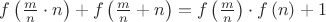 $f\left({m\over n}\cdot n\right) + f\left({m\over n}+n\right)=f\left({m\over n}\right)\cdot f\left(n\right)+1$