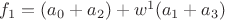 $f_1 = (a_0 + a_2) + w^1(a_1 + a_3)$
