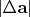 $|\Delta\mathbf a|$