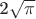 2\sqrt\pi