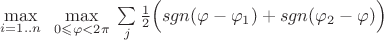 $\max\limits_{i=1..n}\;\; \max\limits_{0\leqslant\varphi<2\pi}\;\sum\limits_j{1\over 2}\Big(sgn(\varphi-\varphi_1)+sgn(\varphi_2-\varphi)\Big)$