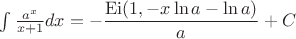 $\int\frac{a^x}{x+1}dx=-\dfrac{\mathrm{Ei}(1, -x\ln{a}-\ln{a})}{a}+C$
