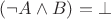 $(\neg A\wedge B)=\bot$