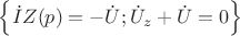 $\left\lbrace\dot{I}Z(p) = -\dot{U}; \dot{U}_z + \dot{U} = 0\right\rbrace$