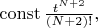 $\operatorname{const} \frac{t^{N+2}}{(N+2)!},$