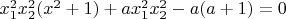 $x_1^2x_2^2(x^2+1)+ax_1^2x_2^2-a(a+1)=0$