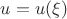 $u=u(\xi )$ $u=u(\xi )$