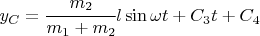 $y_C = \cfrac{m_2}{m_1 + m_2}l\sin\omega t + C_3t + C_4$