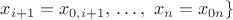 $ x_{i+1} = x_{0,i+1}, \,\ldots, ~ x_n = x_{0n}\}$