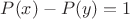 $P(x)-P(y)=1$