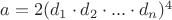 $a=2(\sdot{d_1}\cdot{d_2}\cdot...\cdot{d_n})^4$