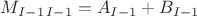 $$
M_{I-1\, I-1}=A_{I-1}+B_{I-1}$$