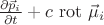 $\[\frac{{\partial {{\vec p}_i}}}{{\partial t}} + c\ {\mathop{\rm rot}\nolimits}\ {{\vec \mu }_i}\]$