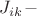 $J_{ik}-$