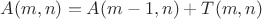 $A(m,n)=A(m-1,n) + T(m,n)$