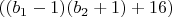 $((b_1-1) (b_2+1)+16)$