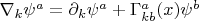 $\[{\nabla _k}{\psi ^a} = {\partial _k}{\psi ^a} + \Gamma _{kb}^a(x){\psi ^b}\]$