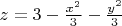 $z=3 - \frac{x^2}{3} - \frac{y^2}{3}$