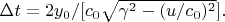 $   \Delta t = 2 y_0/[ c_0\sqrt{\gamma^2 - (u/c_0)^2}].     $