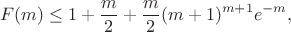 $$
F(m)\leq 1+\frac m2+\frac m2(m+1)^{m+1}e^{-m},
$$