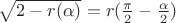 $\sqrt{2-r(\alpha)}=r(\frac{\pi}2-\frac{\alpha}2)$