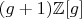 $(g+1) \mathbb{Z}[g]$