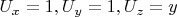 $U_x=1, U_y=1, U_z=y$