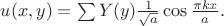 $u(x, y) = \sum Y(y) \frac 1 {\sqrt a} \cos \frac {\pi k x} {a}.$