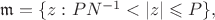 $\mathfrak{m} = \{z: PN^{-1} < |z| \leqslant P\},$