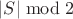 $|S|\bmod2$
