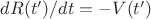 $dR(t&rsquo;)/dt=-V(t&rsquo;)$