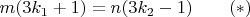 $m(3k_1+1)=n(3k_2-1)\qquad(*)$