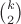 $\binom{k}{2}$