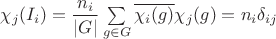 $\chi_j(I_i) = \dfrac{n_i}{|G|}\sum\limits_{g\in G}\overline{\chi_i (g)}\chi_j(g) = n_i\delta_{ij}$