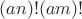 $(an)!(am)!$