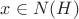 $x \in N(H)$