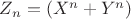 $ Z_n = (X^n+Y^n)$ $ Z_n = (X^n+Y^n)$