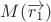 $M(\overrightarrow{r_1})$