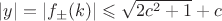 $|y|=|f_\pm(k)| \leqslant \sqrt{2c^2+1}+c$
