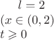 $l = 2\\ (x \in (0, 2)\\ t \geqslant 0$ $l = 2\\ (x \in (0, 2)\\ t \geqslant 0$