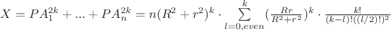 $X = PA_{1}^{2k} + ... + PA_{n}^{2k} = n{(R^2+r^2)^k} \cdot\sum\limits_{l=0, even}^k (\frac {Rr} {R^2+r^2})^k\cdot {\frac {k!} {(k-l)!((l/2)!)^2}}$